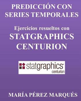 Paperback Prediccion Con Series Temporales. Ejercicios Resueltos Con Statgraphics Centurion [Spanish] Book