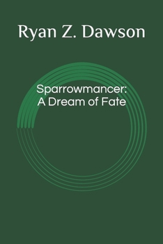 Paperback Sparrowmancer: A Dream of Fate Book