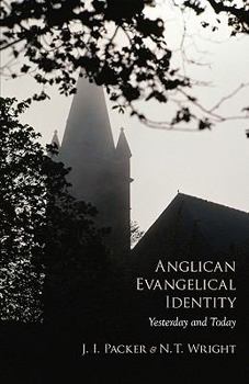 Paperback Anglican Evangelical Identity: Yesterday and Today Book