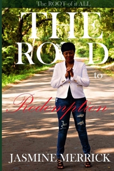 Paperback The Road to Redemption The Root of It All Book