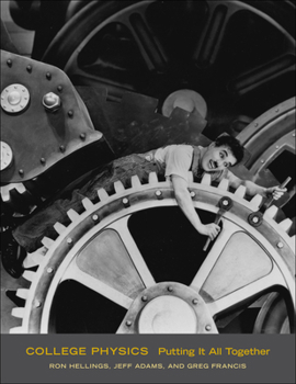 Hardcover College Physics: Putting It All Together Book