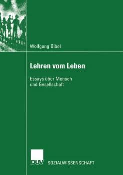 Paperback Lehren Vom Leben: Essays Über Mensch Und Gesellschaft [German] Book