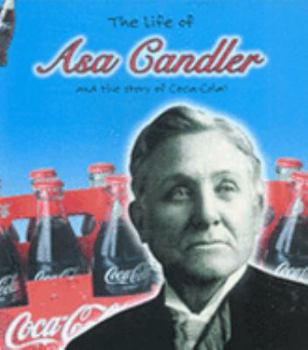 Paperback Asa Candler: Coca Cola (The Life Of) Book
