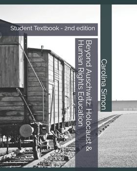 Paperback Beyond Auschwitz: Holocaust & Human Rights Education: Student Textbook - 2nd edition Book