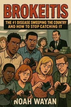 Paperback Brokeitis: The #1 Disease Sweeping the Country and How to Stop Catching It Book
