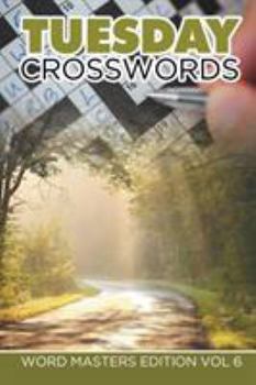 Paperback Tuesday Crosswords: Word Masters Edition Vol 6 Book