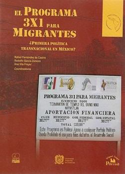 Paperback El Programa 3x1 Para Migrantes: Primera Politica Transnacional en Mexico? [Spanish] Book