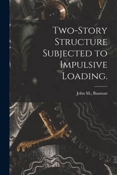 Paperback Two-story Structure Subjected to Impulsive Loading. Book
