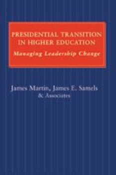 Hardcover Presidential Transition in Higher Education: Managing Leadership Change Book