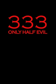 Paperback 333 only have evil: Food Journal - Track your Meals - Eat clean and fit - Breakfast Lunch Diner Snacks - Time Items Serving Cals Sugar Pro Book