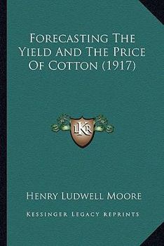 Forecasting the yield and the price of cotton