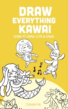 Paperback Draw everything Kawai: learn to draw cute & kawai Book