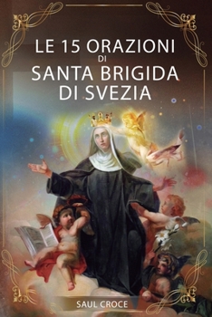 Paperback Le 15 Orazioni di Santa Brigida di Svezia [Italian] Book
