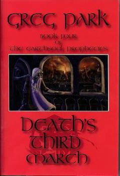 Hardcover Death's Third March: Book Four of the Earthsoul Prophecies Book