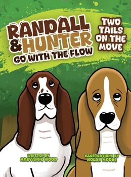 Randall and Hunter Go with the Flow: Two Tails on the Move