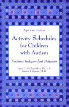 Paperback Activity Schedules for Children with Autism: Teaching Independent Behavior Book