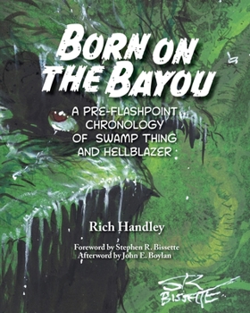 Paperback Born on the Bayou - A Pre-Flashpoint Chronology of Swamp Thing and Hellblazer Book