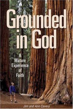 Paperback Grounded in God: A Mature Experience of Faith Book