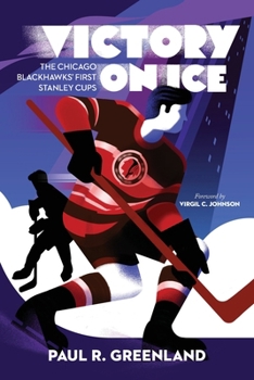Paperback Victory on Ice: The Chicago Blackhawks' First Stanley Cups Book