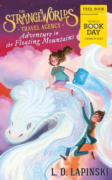 The Strangeworlds Travel Agency: Adventure in the Floating Mountains: World Book Day 2023 - Book  of the Strangeworlds Travel Agency