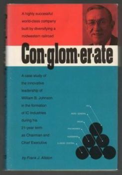 Hardcover Conglomerate: A case study of IC Industries under William Johnson Book