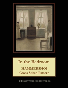 Paperback In the Bedroom: Hammershoi Cross Stitch Pattern Book