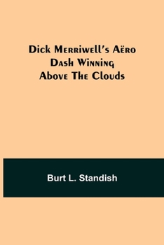 Paperback Dick Merriwell's Aëro Dash Winning Above the Clouds Book