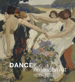 Hardcover Dance: American Art, 1830-1960 Book