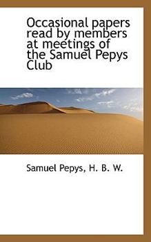 Paperback Occasional Papers Read by Members at Meetings of the Samuel Pepys Club Book