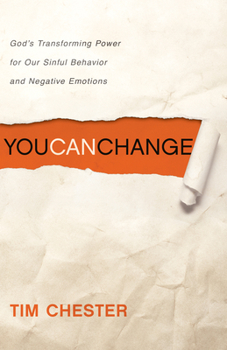 Paperback You Can Change: God's Transforming Power for Our Sinful Behavior and Negative Emotions Book