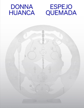 Paperback Donna Huanca: Espejo Quemada Book