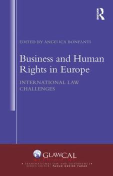 Hardcover Business and Human Rights in Europe: International Law Challenges Book