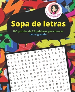 Paperback Sopa de letras: 100 puzzles de 25 palabras para buscar. Letra grande. [Spanish] Book