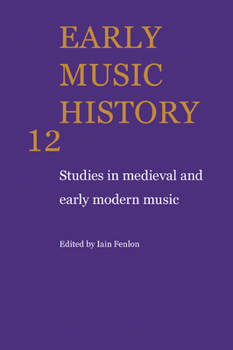 Paperback Early Music History: Studies in Medieval and Early Modern Music Book