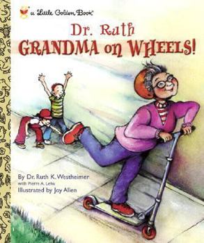 Hardcover Dr. Ruth: Grandma on Wheels Book
