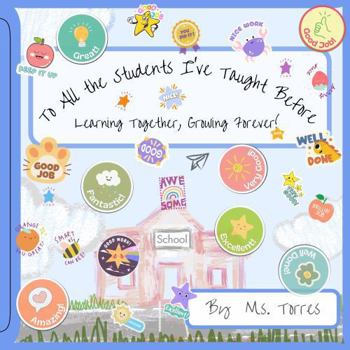 Paperback To All the Students I've Taught Before: Learning Together, Growing Forever Book