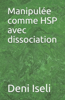 Paperback Manipulée comme HSP avec dissociation [French] Book