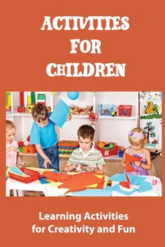 Paperback Activities for children: Learning Activities for Creativity and Fun Book