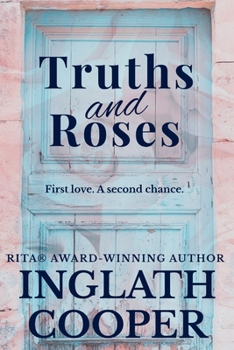 Truths and Roses - Book #1 of the Second Chance