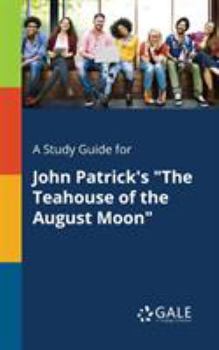 Paperback A Study Guide for John Patrick's "The Teahouse of the August Moon" Book