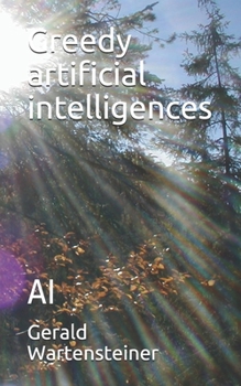 Paperback Greedy artificial intelligences: AI Book