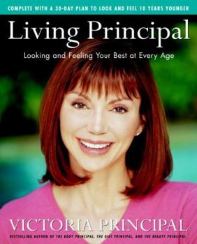 Hardcover Living Principal: Looking and Feeling Your Best at Every Age Book