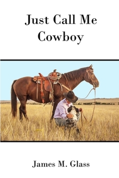 Paperback Just Call Me Cowboy Book