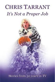 Hardcover It's Not A Proper Job: Stories from 50 Years in TV Book
