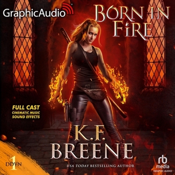 Born In Fire [Dramatized Adaptation] - Book #1 of the Demon Days, Vampire Nights [Dramatized Adaptation]