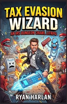 Paperback Tax Evasion Wizard: An IRS Dungeon Crawl LitRPG Book 1 Book