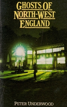 Paperback Ghosts of North-West England Book