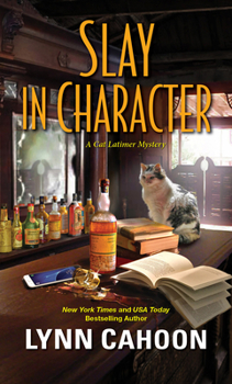 Slay in Character - Book #4 of the Cat Latimer Mystery