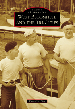 West Bloomfield and the Tri-Cities - Book  of the Images of America: Michigan