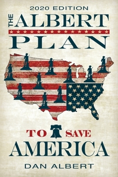 Paperback The Albert Plan to Save America: 2020 Edition Book
